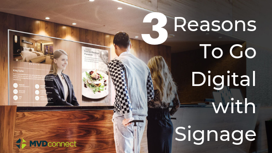 3 Reasons Why Companies are Going with Digital Signage